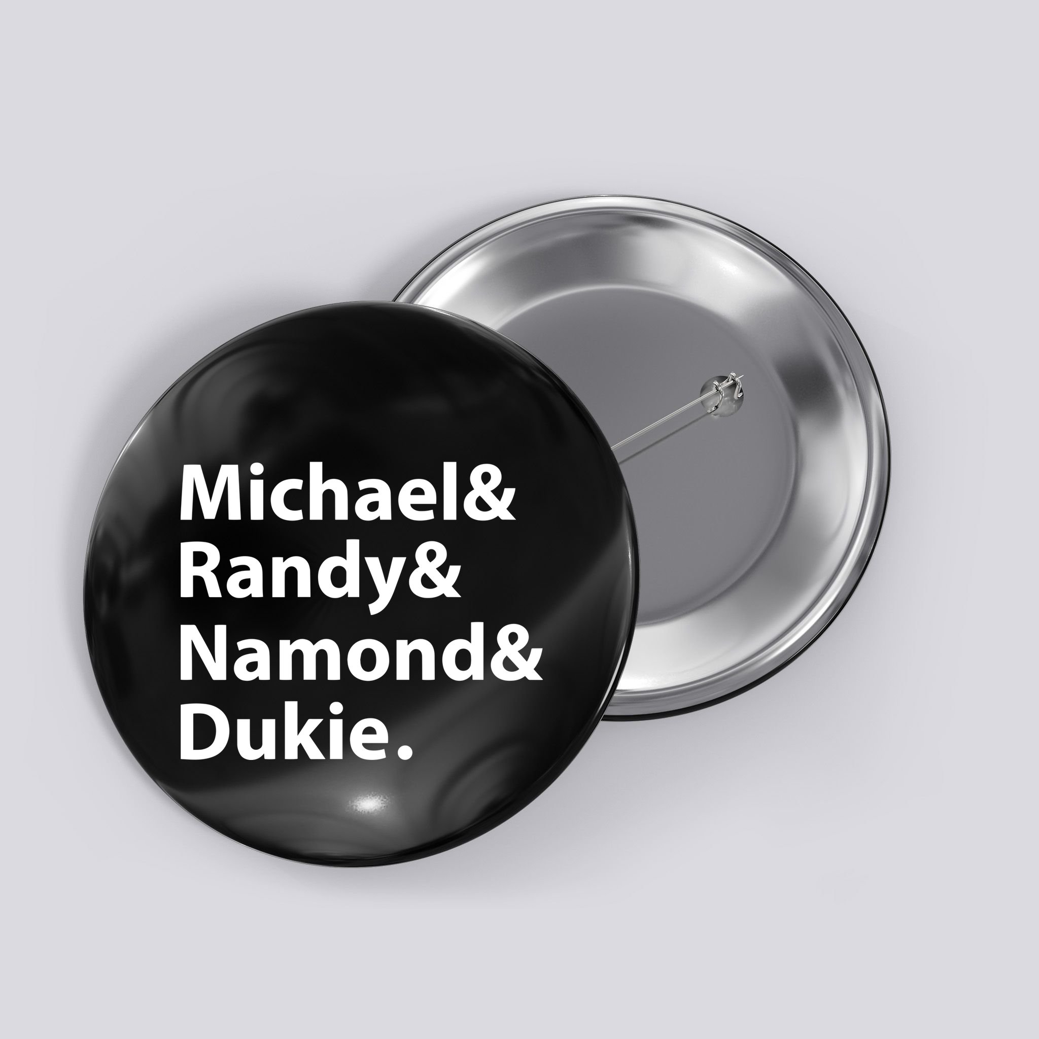Julito Mccullum Michael Randy Namond Dukie Button
