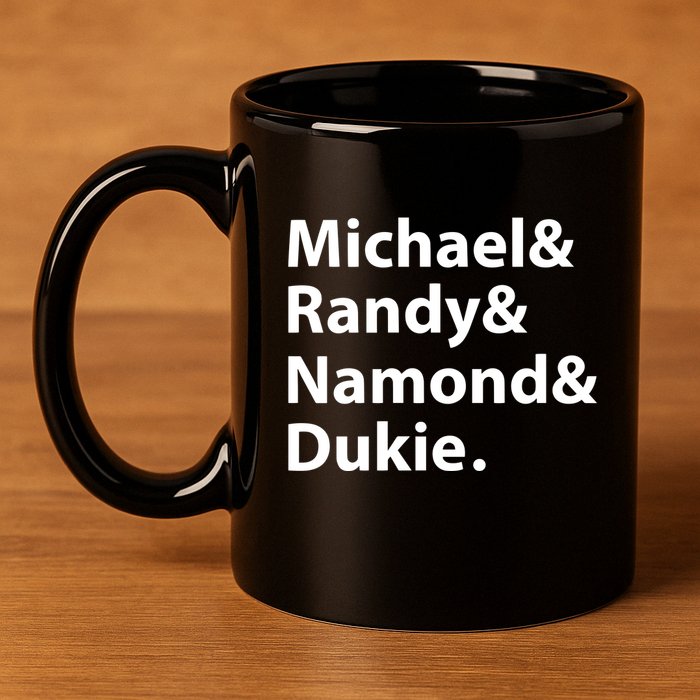 Julito Mccullum Michael Randy Namond Dukie 11oz C Handle Ceramic Mug