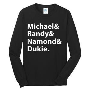 Julito Mccullum Michael Randy Namond Dukie Tall Long Sleeve T-Shirt