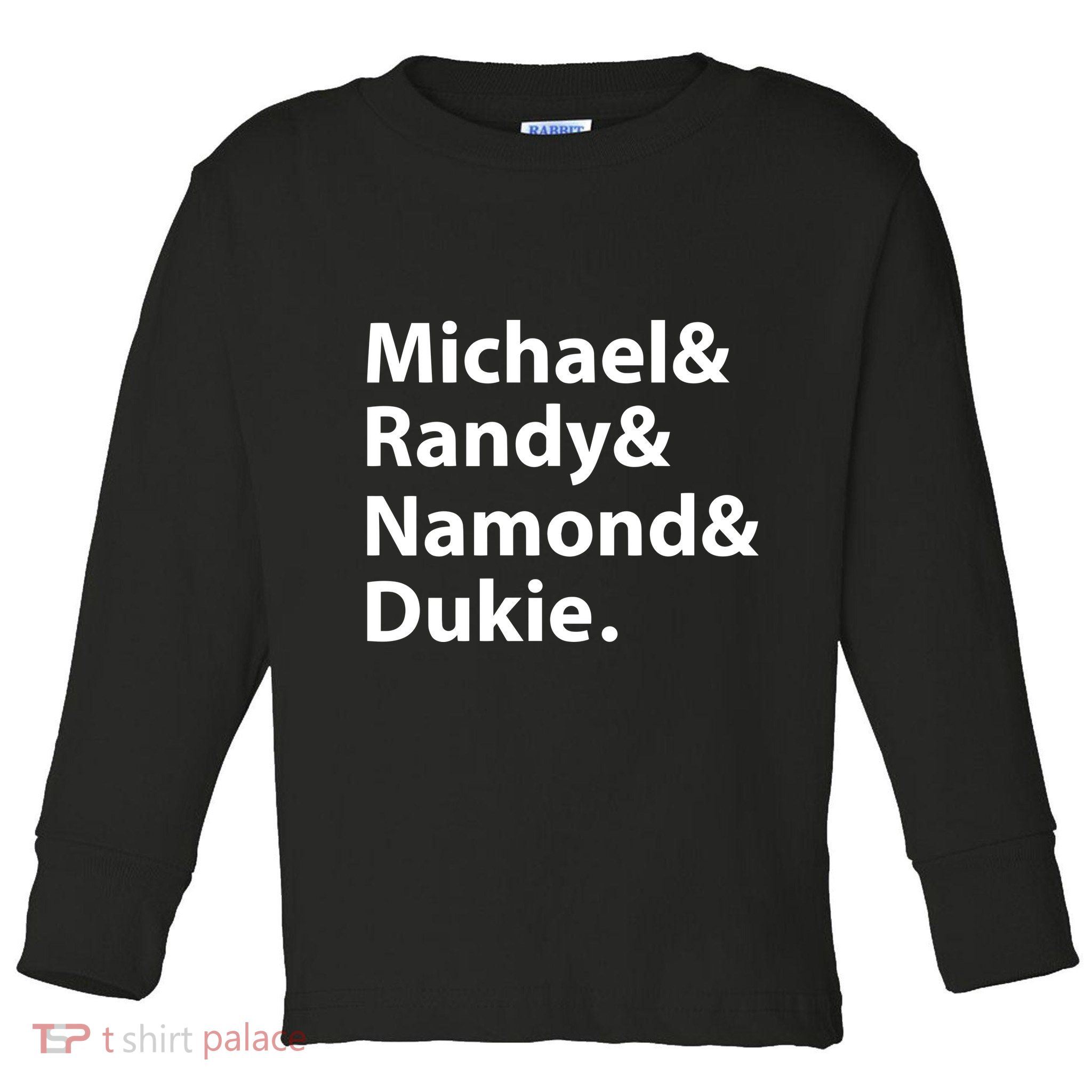 Julito Mccullum Michael Randy Namond Dukie Toddler Long Sleeve Shirt