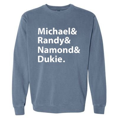 Julito Mccullum Michael Randy Namond Dukie Garment-Dyed Sweatshirt