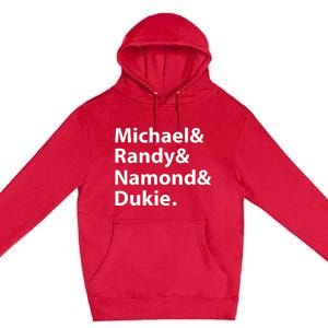 Julito Mccullum Michael Randy Namond Dukie Premium Pullover Hoodie