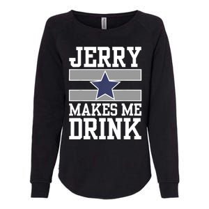 Jerry Makes Me Drink Womens California Wash Sweatshirt