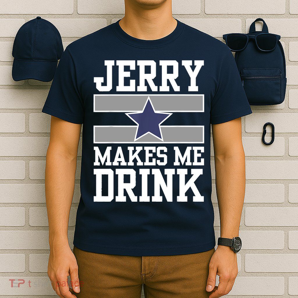 Jerry Makes Me Drink T-Shirt