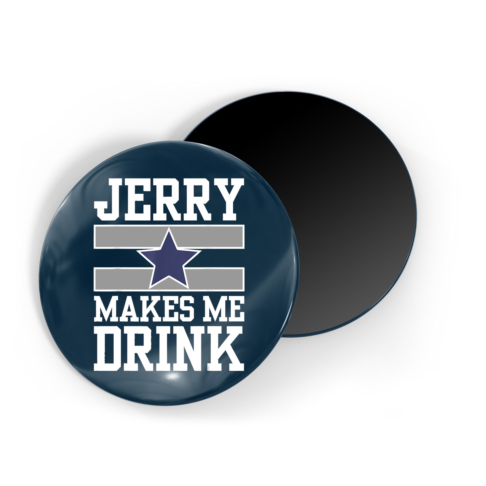 Jerry Makes Me Drink Magnet