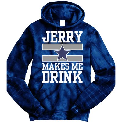 Jerry Makes Me Drink Tie Dye Hoodie