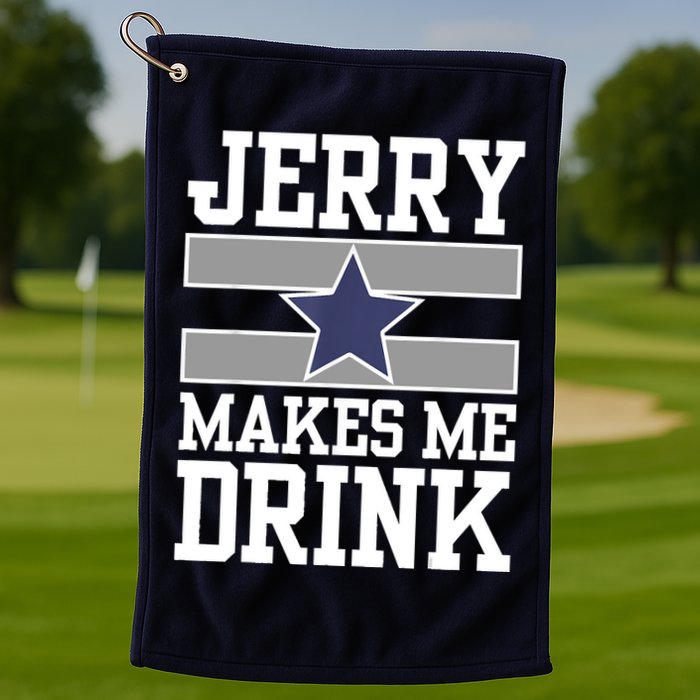 Jerry Makes Me Drink Golf Towel