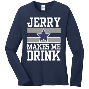 Jerry Makes Me Drink Ladies Long Sleeve Shirt