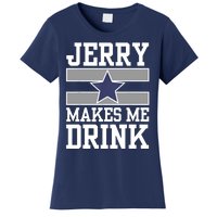 Jerry Makes Me Drink Women's T-Shirt