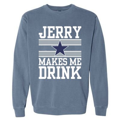 Jerry Makes Me Drink Garment-Dyed Sweatshirt