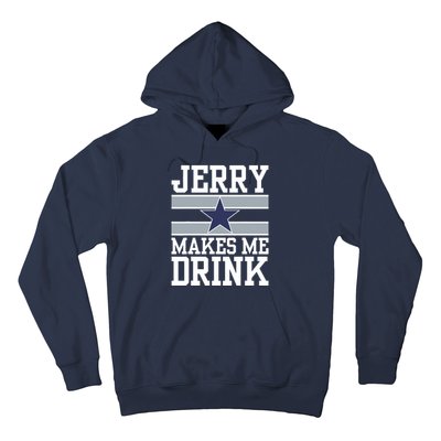 Jerry Makes Me Drink Hoodie