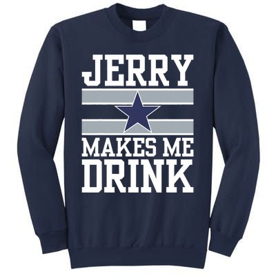 Jerry Makes Me Drink Sweatshirt