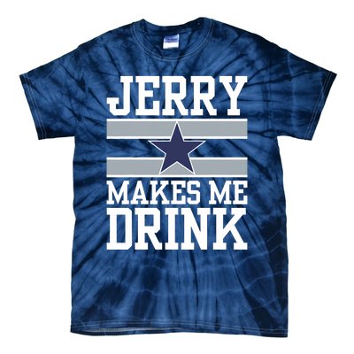 Jerry Makes Me Drink Tie-Dye T-Shirt