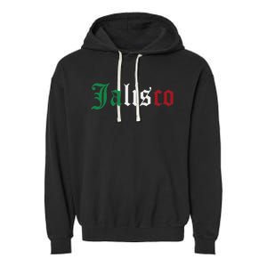 Jalisco Mexico Mexican State Estado Garment-Dyed Fleece Hoodie