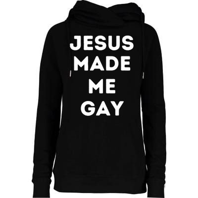 Jesus Made Me Gay Womens Funnel Neck Pullover Hood