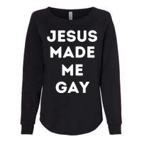 Jesus Made Me Gay Womens California Wash Sweatshirt