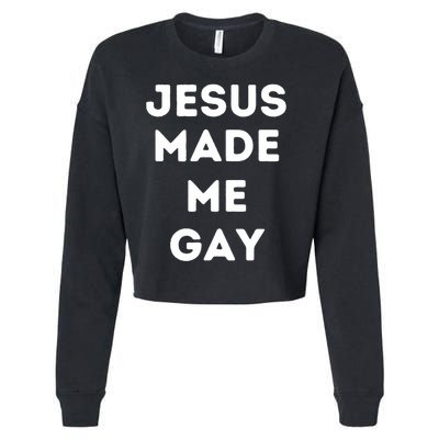 Jesus Made Me Gay Cropped Pullover Crew