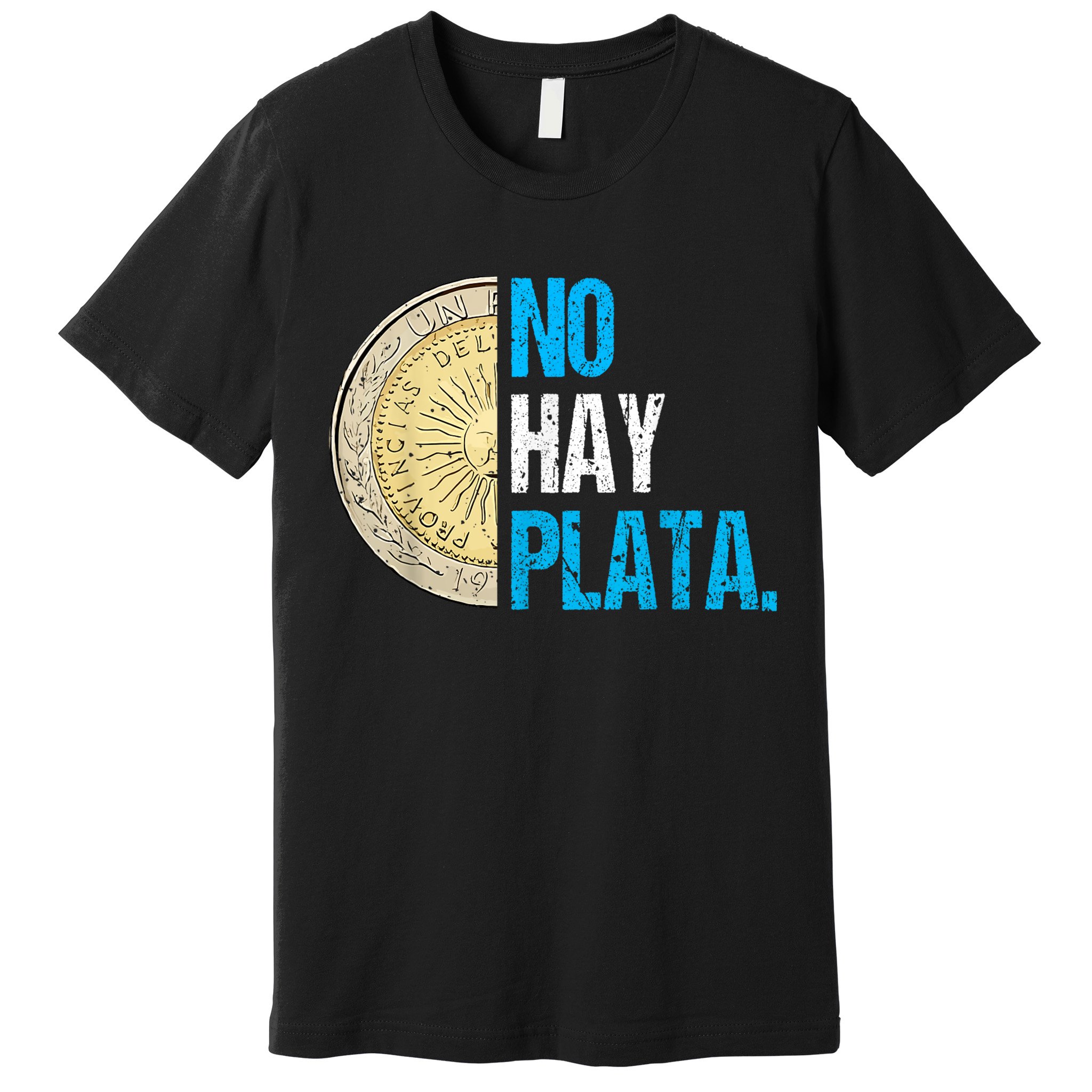 Javier Milei No Hay Plata Coherencia Por Favor Libertarismo Premium T-Shirt