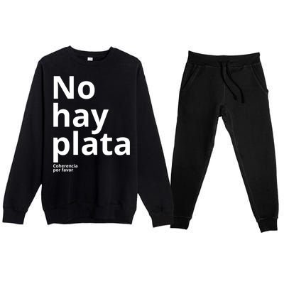 Javier Milei No Hay Plata Coherencia Por Favor Libertarismo Premium Crewneck Sweatsuit Set