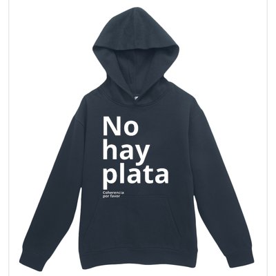 Javier Milei No Hay Plata Coherencia Por Favor Libertarismo Urban Pullover Hoodie