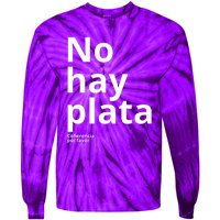 Javier Milei No Hay Plata Coherencia Por Favor Libertarismo Tie-Dye Long Sleeve Shirt