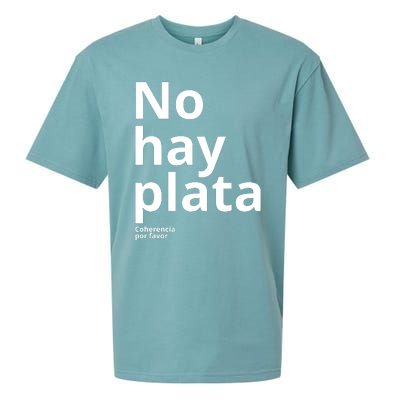 Javier Milei No Hay Plata Coherencia Por Favor Libertarismo Sueded Cloud Jersey T-Shirt