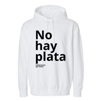 Javier Milei No Hay Plata Coherencia Por Favor Libertarismo Garment-Dyed Fleece Hoodie