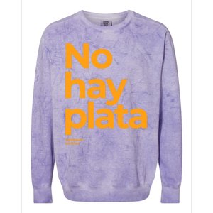 Javier Milei No Hay Plata Coherencia Por Favor Libertarismo Colorblast Crewneck Sweatshirt