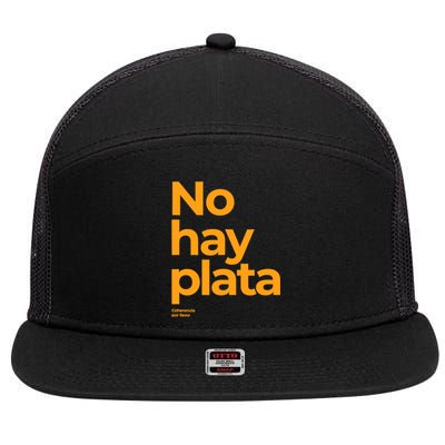 Javier Milei No Hay Plata Coherencia Por Favor Libertarismo 7 Panel Mesh Trucker Snapback Hat