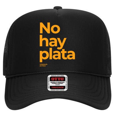 Javier Milei No Hay Plata Coherencia Por Favor Libertarismo High Crown Mesh Back Trucker Hat