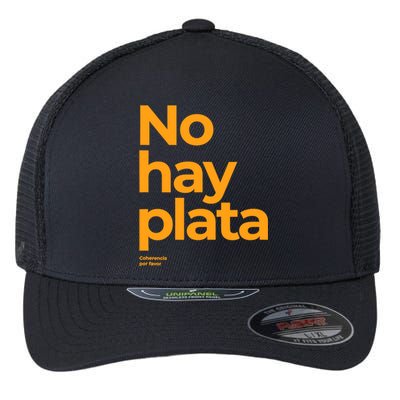 Javier Milei No Hay Plata Coherencia Por Favor Libertarismo Flexfit Unipanel Trucker Cap