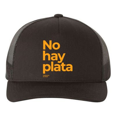 Javier Milei No Hay Plata Coherencia Por Favor Libertarismo Yupoong Adult 5-Panel Trucker Hat