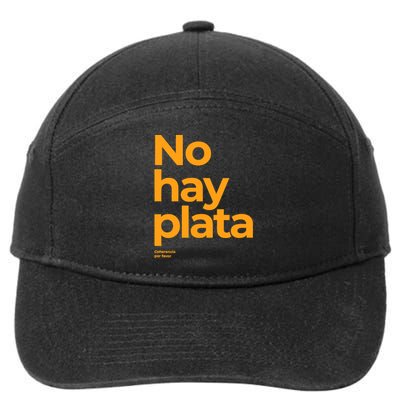 Javier Milei No Hay Plata Coherencia Por Favor Libertarismo 7-Panel Snapback Hat