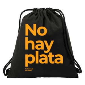 Javier Milei No Hay Plata Coherencia Por Favor Libertarismo Drawstring Bag