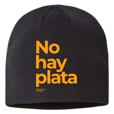 Javier Milei No Hay Plata Coherencia Por Favor Libertarismo Sustainable Beanie