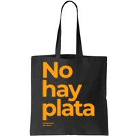 Javier Milei No Hay Plata Coherencia Por Favor Libertarismo Tote Bag