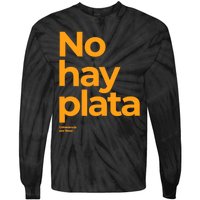 Javier Milei No Hay Plata Coherencia Por Favor Libertarismo Tie-Dye Long Sleeve Shirt