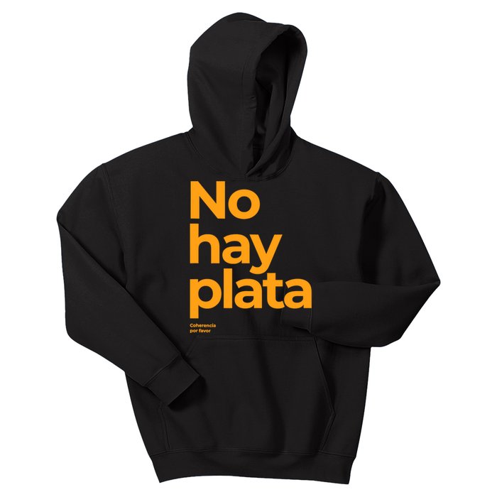 Javier Milei No Hay Plata Coherencia Por Favor Libertarismo Kids Hoodie