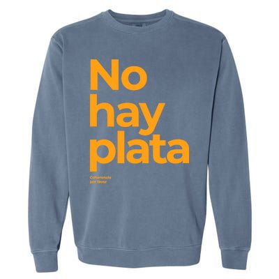 Javier Milei No Hay Plata Coherencia Por Favor Libertarismo Garment-Dyed Sweatshirt