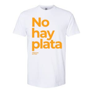 Javier Milei No Hay Plata Coherencia Por Favor Libertarismo Softstyle CVC T-Shirt