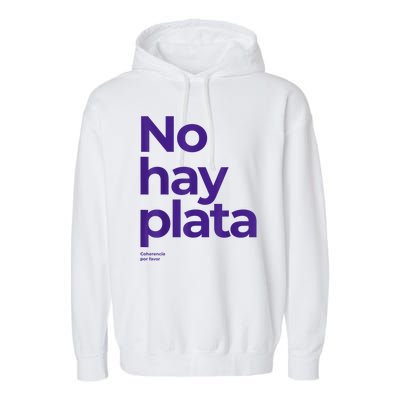 Javier Milei No Hay Plata Coherencia Por Favor Libertarismo Garment-Dyed Fleece Hoodie