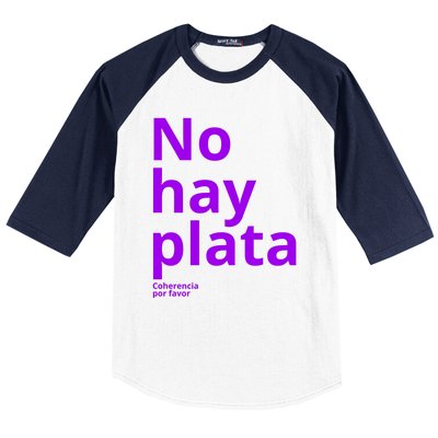 Javier Milei No Hay Plata Coherencia Por Favor Libertarismo Baseball Sleeve Shirt