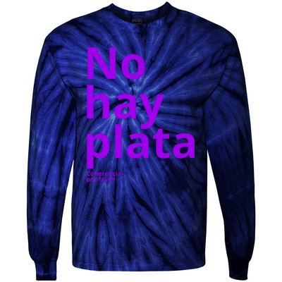 Javier Milei No Hay Plata Coherencia Por Favor Libertarismo Tie-Dye Long Sleeve Shirt