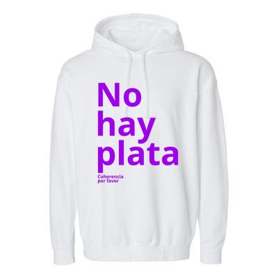 Javier Milei No Hay Plata Coherencia Por Favor Libertarismo Garment-Dyed Fleece Hoodie