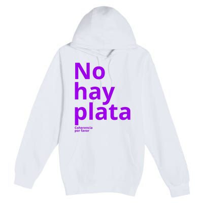 Javier Milei No Hay Plata Coherencia Por Favor Libertarismo Premium Pullover Hoodie