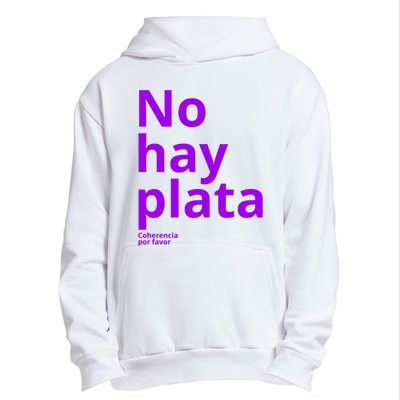 Javier Milei No Hay Plata Coherencia Por Favor Libertarismo Urban Pullover Hoodie