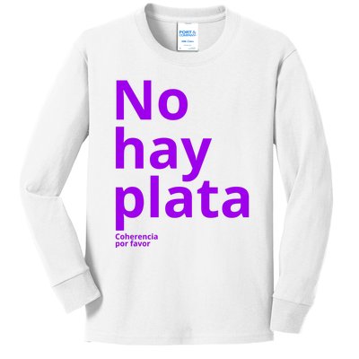 Javier Milei No Hay Plata Coherencia Por Favor Libertarismo Kids Long Sleeve Shirt