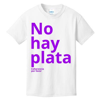 Javier Milei No Hay Plata Coherencia Por Favor Libertarismo Kids T-Shirt