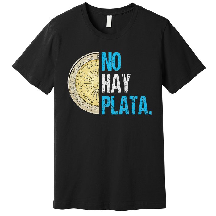 Javier Milei No Hay Plata Coherencia Premium T-Shirt