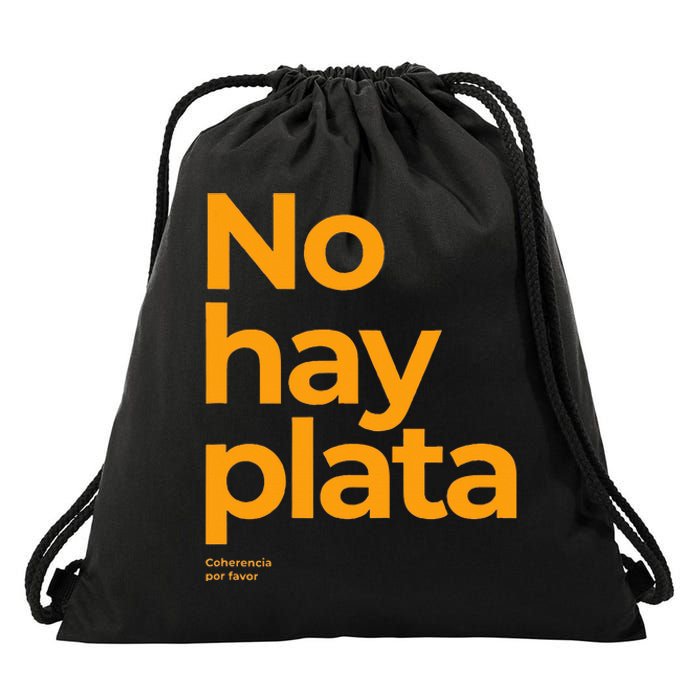 Javier Milei No hay plata Coherencia por favor Libertarismo Drawstring Bag